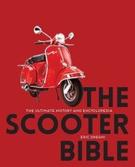 Okładka książki The Scooter Bible The Ultimate History and Encyclopedia. Eric Dregni Eric Dregni, 9780760375563,