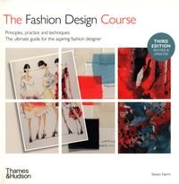 Okładka książki Fashion Design Course Principles, Practice and Techniques. Steven Faerm Steven Faerm, 9780500296882,