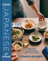 Okładka książki Cook Japanese at Home. Kimiko Barber Kimiko Barber, 9780857833068,