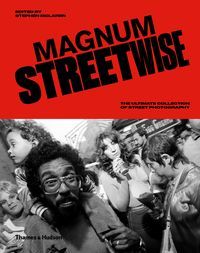 Обкладинка книги Magnum Streetwise The Ultimate Collection of Street Photography. Stephen McLaren Stephen McLaren, 9780500545072,