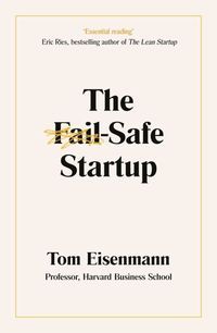 Okładka książki The Fail-Safe Startup. Tom Eisenmann Tom Eisenmann, 9780241420171,