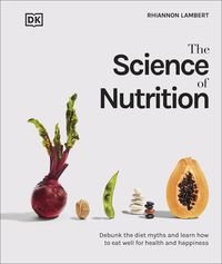 Обкладинка книги The Science of Nutrition , 9780241506462,