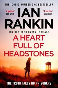 Okładka książki A Heart Full of Headstones. Ian Rankin Ian Rankin, 9781398709386,