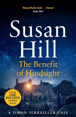 Okładka książki The Benefit of Hindsight. Susan Hill Susan Hill, 9781529110548,   46 zł