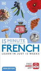 Okładka książki 15 Minute French : Learn in Just 12 Weeks , 9780241601310,   50 zł