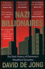 Okładka książki Nazi Billionaires The Dark History of Germany’s Wealthiest Dynasties. David de Jong David de Jong, 9780008299798,