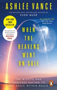 Okładka książki When The Heavens Went On Sale. Ashlee Vance Ashlee Vance, 9780753557761,   51 zł