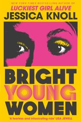 Okładka książki Bright Young Women. Jessica Knoll Jessica Knoll, 9781509840014,   53 zł