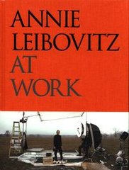 Okładka książki Annie Leibovitz at Work. Annie Leibovitz Annie Leibovitz, 9780714878294,