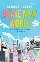 Обкладинка книги Brave New World: A Graphic Novel. Fordham Huxley Fordham Huxley, 9781784877736,