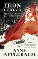 Обкладинка книги Iron Curtain The Crushing of Eastern Europe 1944-56. Anne Applebaum Anne Applebaum, 9780141021874,