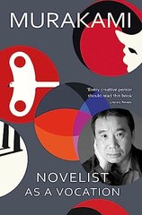 Okładka książki Novelist as a Vocation. Haruki Murakami Haruki Murakami, 9781529918359,   51 zł