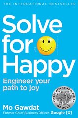 Okładka książki Solve For Happy. Mo Gawdat Mo Gawdat, 9781509809950,   59 zł