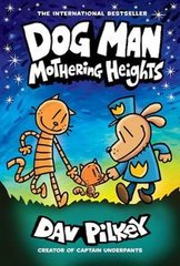 Okładka książki Dog Man 10 Mothering Heights. Dav Pilkey Dav Pilkey, 9780702313493,