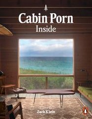 Okładka książki Cabin Porn: Inside. Zach Klein Zach Klein, 9780141990194,
