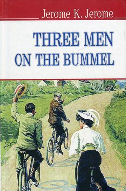 Okładka książki Three Men On The Bummel. Jerome K. Jerome Джером Клапка Джером, 978-617-07-0242-5,   34 zł