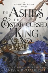 Okładka książki The Ashes and the Star-Cursed King. Carissa Broadbent Carissa Broadbent, 9781035040971,   78 zł