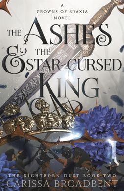 Обкладинка книги The Ashes and the Star-Cursed King. Carissa Broadbent Carissa Broadbent, 9781035040971,   78 zł