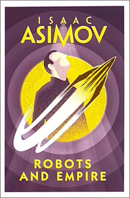 Okładka książki Robots and Empire. Isaac Asimov Азімов Айзек, 9780008277796,
