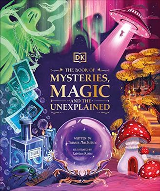 Okładka książki The Book of Mysteries, Magic and the Unexplained. Tamara Macfarlane Tamara Macfarlane, 9780241612071,