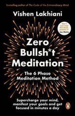 Okładka książki Zero Bullsh*t Meditation. Vishen Lakhiani Vishen Lakhiani, 9781804942321,