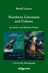 Okładka książki Northern Literature and Culture. Academic and Didactic Issues. Roald Larsen Roald Larsen, 9788381806626,