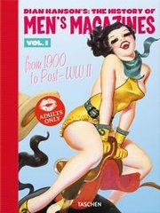 Okładka książki Dian Hanson’s: The History of Men’s Magazines. Vol. 1: From 1900 to Post-WWII. Dian Hanson Dian Hanson, 9783836592154,