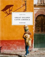Okładka książki Great Escapes Latin America. The Hotel Book. Christiane Reiter Christiane Reiter, 9783836584357,