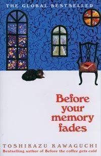 Обкладинка книги Before Your Memory Fades. Toshikazu Kawaguchi Toshikazu Kawaguchi, 9781035032402,   60 zł