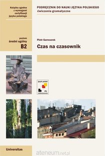 Okładka książki Czas na czasownik B2 Piotr Garncarek, 9788324239139,   44 zł