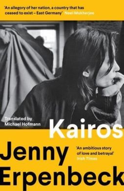 Обкладинка книги Kairos. Jenny Erpenbeck Jenny Erpenbeck, 9781783786138,   53 zł