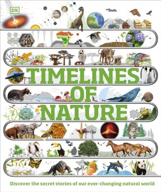 Обкладинка книги Timelines of Nature : Discover the Secret Stories of Our Ever-Changing Natural World , 9780241601624,   141 zł